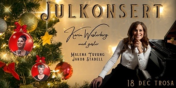 Julkonsert - Karin Westerberg med gäster, Trosa 18 dec kl 14.00