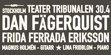 DAN FÄGERQUIST & FRIDA FERRADA ERIKSSON