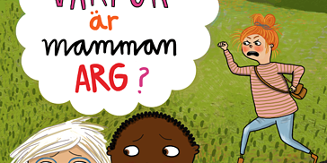 Varför är mamman arg?