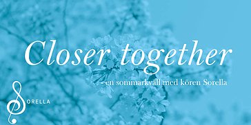 Closer Together - en sommarkväll med Sorella